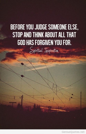 Before you judge someone inspiration quote