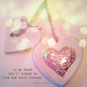 you will always be in my heart quotes