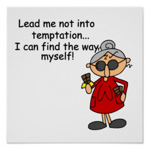 Lead Me Not Into Temptation Humor Poster
