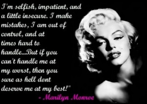 Bad bitches think Marilyn Monroe was kinda’ a basic bitch.