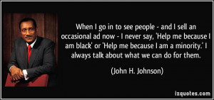 When I go in to see people - and I sell an occasional ad now - I never ...