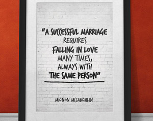 Wedding Quote Print, Marriage Quote , A successful marriage requires ...