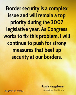... to push for strong measures that beef up security at our borders