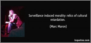 Surveillance induced morality: relics of cultural retardation. - Marc ...