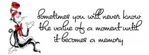 Sometimes You Will Never Know The Value Of A Moment Until It Becomesd ...