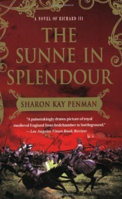 The Sunne in Splendour a novel about Richard iii by Sharon Kay Penman