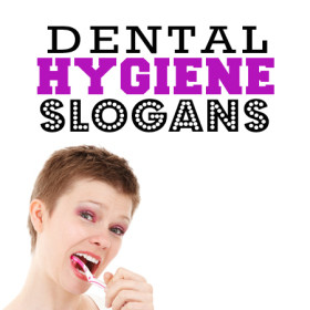 dental hygiene slogans 14 slogans