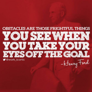 take-your-eyes-off-the-goal-henry-ford-daily-quotes-sayings-pictures ...
