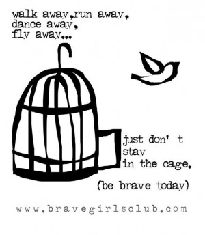 Be brave today via brave girls club. If someone is controlling you ...