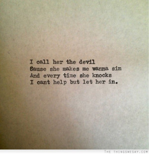 call her the devil cause she makes me wanna sin