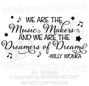 WILLY WONKA Quote Vinyl Wall Decal DREAMERS OF DREAMS