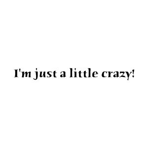 Crazy quotes