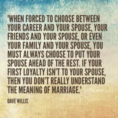 Your spouse always comes first