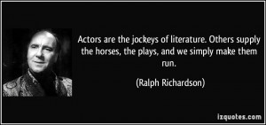 More Ralph Richardson Quotes