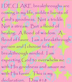 DECLARE breakthroughs are coming in my life, sudden bursts of God's ...