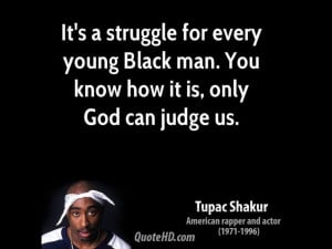 Go Back > Images For > Tupac Shakur Quotes About Life And Love