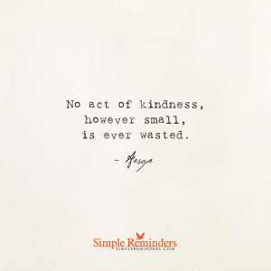 ... of kindness matters by aesop every act of kindness matters by aesop