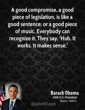 barack-obama-president-quote-a-good-compromise-a-good-piece-of ...
