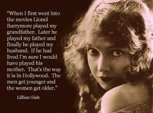 Lillian Gish -Movie Actor Quote - Film Actor Quote #lilliangish