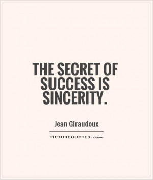 Success Quotes Sincerity Quotes Jean Giraudoux Quotes
