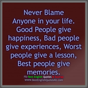 Never Blame Anyone in your life