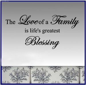 Short Quotes About Family Love. Family Is Life's Greatest Blessing ...
