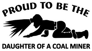 Proud Daughter Of A Coal Miner Decal