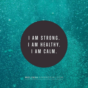 Be strong.Source: Instagram user melissaambrosini