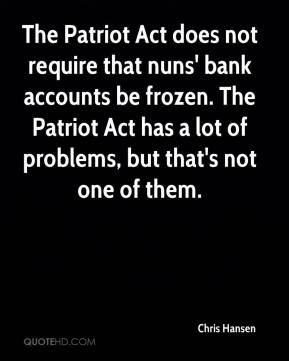 act does not require that nuns bank accounts be frozen the patriot act ...