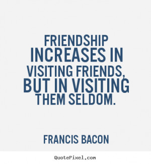 Quotes About Friendship Increases Visiting Friends