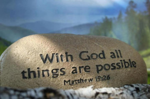 With god all things are possible.