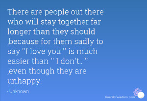 There are people out there who will stay together far longer than they ...