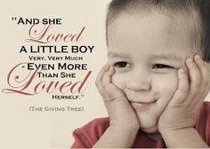 Love my little boys! Mom quotes. ♥ the book 'The Giving Tree'! More
