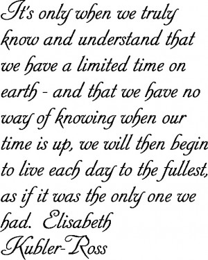 Elisabeth Kubler-RossDeath And Dying Quotes, True Quotes, Quotes On ...