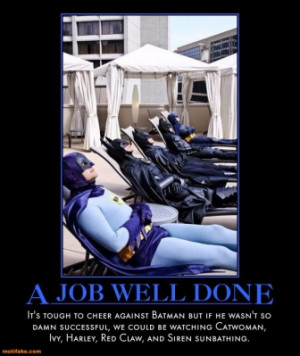Batman Motivational Posters on Batman Demotivational Poster Page 0