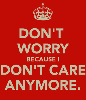 Dont Care Anymore Quotes Image Search Results Picture