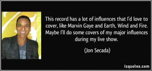 record has a lot of influences that I'd love to cover, like Marvin ...