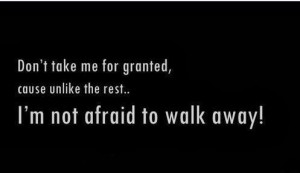 Don’ttake me for granted