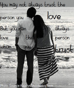 You may not always trust the person you love