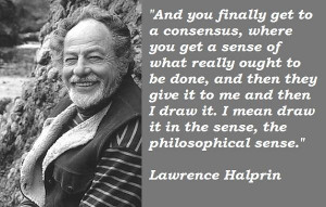 Lawrence halprin famous quotes 1