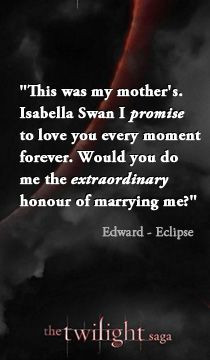 ... Isabella Swan I promise to love you every moment of forever.
