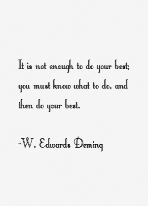 ... to do your best; you must know what to do, and then do your best