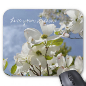 Dogwood Flowers- Wise sayings Mouse Pad