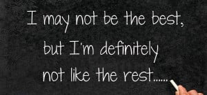 may not be the best... - Thoughtfull quotes Picture