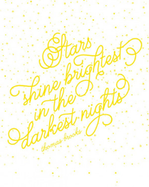 stars shine brightest in the darkest nights // free download