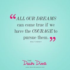 ... words about courage. The Decor Diva | http://decordivastyle.com