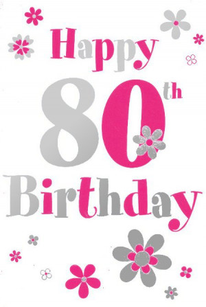 images of happy 80th birthday sayings on your party celebration ...