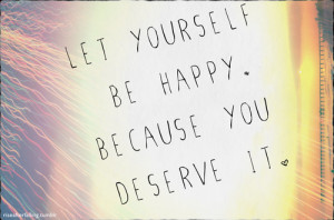 light quote text happy edit be happy personal rant you deserve it let ...