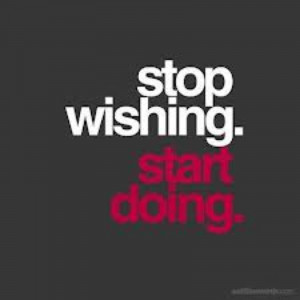 Stop Wishing Start Doing. #quote #motivational #inspirational