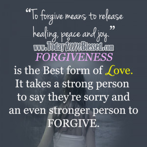 Forgive Those Who Hurt You and Love One Another